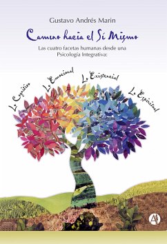 Camino hacia el sí mismo. Las cuatro facetas humanas desde una psicología integrativa (eBook, ePUB) - Marin, Gustavo Andrés