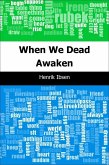 When We Dead Awaken (eBook, PDF)