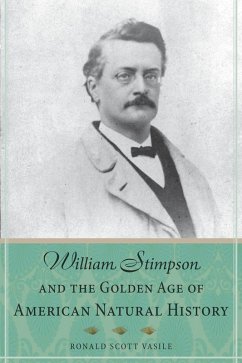 William Stimpson and the Golden Age of American Natural History (eBook, ePUB)