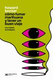 Cómo fumar marihuana y tener un buen viaje (eBook, ePUB)