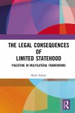 The Legal Consequences of Limited Statehood (eBook, PDF)