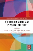 The Nordic Model and Physical Culture (eBook, PDF)