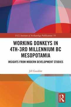 Working Donkeys in 4th-3rd Millennium BC Mesopotamia (eBook, PDF) - Goulder, Jill