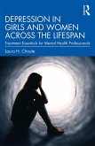 Depression in Girls and Women Across the Lifespan (eBook, PDF)
