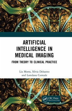 Artificial Intelligence in Medical Imaging (eBook, ePUB) - Morra, Lia; Delsanto, Silvia; Correale, Loredana