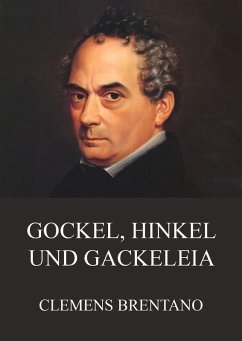 Gockel, Hinkel und Gackeleia (eBook, ePUB) - Brentano, Clemens