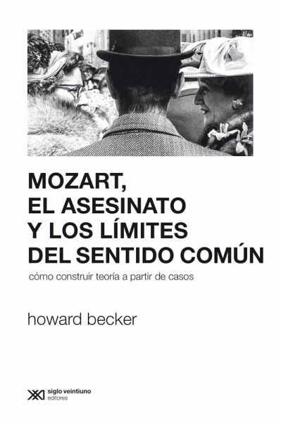 Mozart, el asesinato y los lÃmites del sentido común (eBook, ePUB) Mozart, el asesinato y los lÃmites del sentido común (eBook, ePUB)