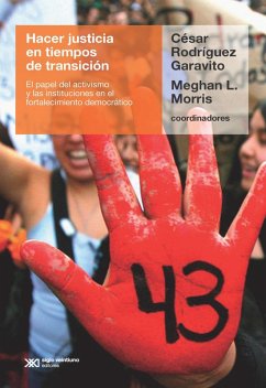 Hacer justicia en tiempos de transición (eBook, ePUB) - Rodríguez Garavito, César; Morris, Meghan L.