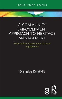 A Community Empowerment Approach to Heritage Management (eBook, ePUB) - Kyriakidis, Evangelos