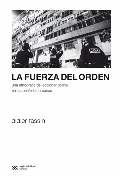 La fuerza del orden (eBook, ePUB) - Fassin, Didier