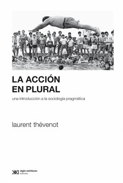 La acción en plural (eBook, ePUB) - Thévenot, Laurent
