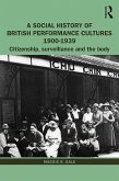 A Social History of British Performance Cultures 1900-1939 (eBook, PDF)