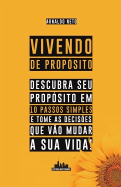 Vivendo de Propósito (eBook, ePUB) - Neto, Arnaldo