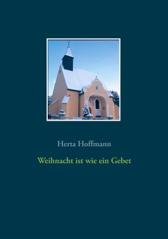 Weihnacht ist wie ein Gebet (eBook, ePUB) - Hoffmann, Herta