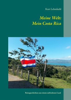 Meine Welt: Mein Costa Rica (eBook, ePUB) - Lehmkuhl, Kurt