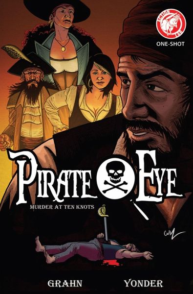 Pirate Eye: Murder At Ten Knots (eBook, PDF) Pirate Eye: Murder At Ten Knots (eBook, PDF)