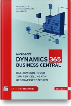 Microsoft Dynamics 365 Business Central, m. 1 Buch, m. 1 E-Book - Gayer, Michaela;Hauptmann, Christian;Ebert, Jürgen