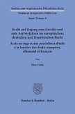 Recht auf Zugang zum Gericht und zum Asylverfahren im europäischen, deutschen und französischen Recht / Accès au juge et