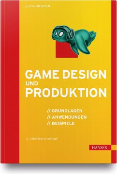 Game Design und Produktion - Rehfeld, Gunther