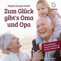 Zum Glück gibt's Oma und Opa - Zwenger-Balink, Brigitte