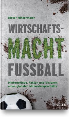 Wirtschaftsmacht Fußball - Hintermeier, Dieter