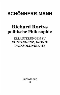 Richard Rortys politische Philosophie - Schönherr-Mann, Hans-Martin