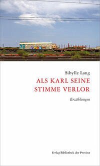 Als Karl seine Stimme verlor - Lang, Sibylle