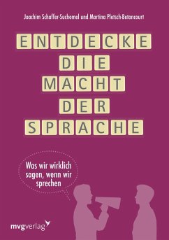 Entdecke die Macht der Sprache - Schaffer-Suchomel, Joachim;Pletsch-Betancourt, Martina