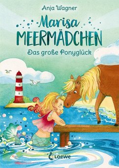 Das große Ponyglück / Marisa Meermädchen Bd.2 - Wagner, Anja