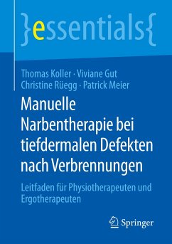 Manuelle Narbentherapie bei tiefdermalen Defekten nach Verbrennungen - Koller, Thomas;Gut, Viviane;Rüegg, Christine