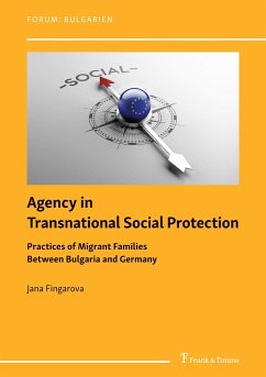 Agency in Transnational Social Protection: Practices of Migrant Families Between Bulgaria and Germany - Fingarova, Jana