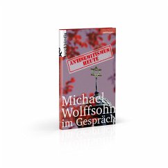 Antisemitismus heute - Wolffsohn, Michael