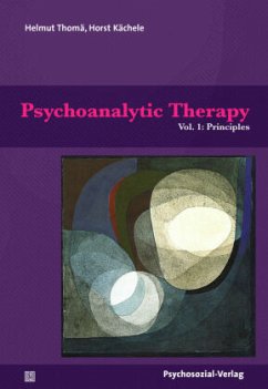 Psychoanalytic Therapy - Principles and Practice - Kächele, Horst;Thomä, Helmut