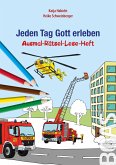 Jeden Tag Gott erleben - Ausmal-Rätsel-Lese-Heft