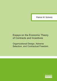 Essays on the Economic Theory of Contracts and Incentives