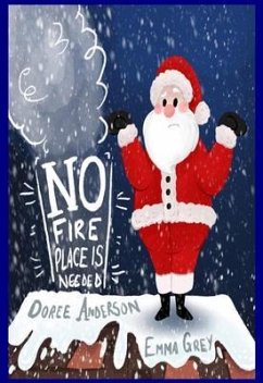 No Fireplace is Needed (eBook, ePUB) - Anderson, Doree L