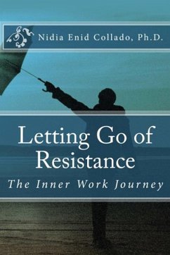 Letting Go of Resistance - Collado, Nidia E.