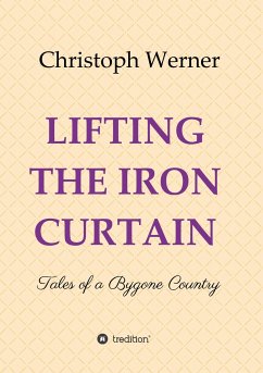 LIFTING THE IRON CURTAIN - Werner, Christoph