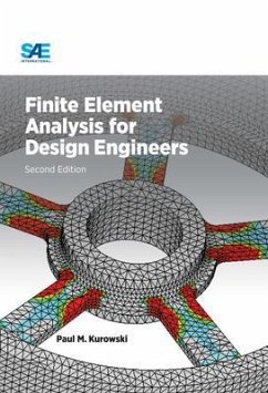 Finite Element Analysis for Design Engineers, Second Edition (eBook, ePUB) - Kurowski, Pawel M.