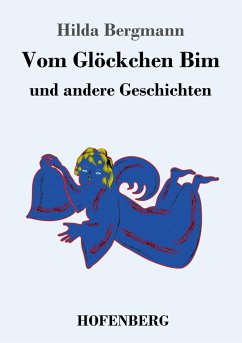 Vom Glöckchen Bim - Bergmann, Hilda