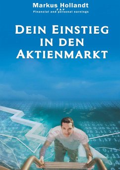 Dein Einstieg in den Aktienmarkt (eBook, ePUB) - Hollandt, Markus