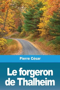 Le forgeron de Thalheim - César, Pierre