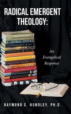 Radical Emergent Theology - Hundley Ph. D., Raymond C.