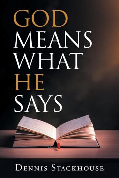God Means What He Says - Stackhouse, Dennis