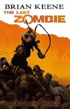 Last Zombie: Dead New World GN #1 (eBook, PDF) - Keene, Brian