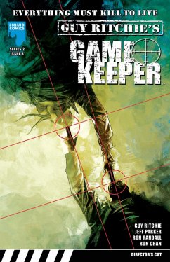 GUY RITCHIE: GAMEKEEPER, Issue 8 (eBook, PDF) - Parker, Jeff