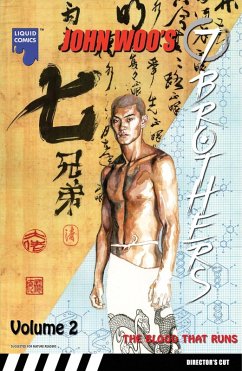 John Woo's Seven Brothers Graphic Novel, Vol. 2: The Blood That Runs (eBook, PDF) - Raab, Benjamin