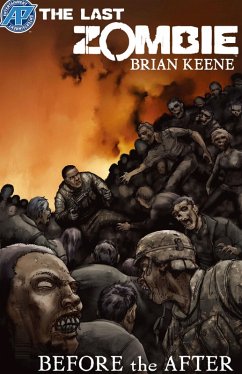 Last Zombie:Before the After #4 (eBook, PDF) - Keene, Brian