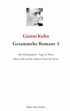 Gesammelte Romane 1 (eBook, ePUB) - Kuhn, Gianni