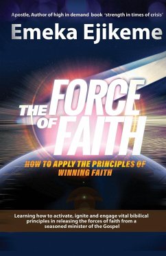 The Force of Faith - Ejikeme, Emeka